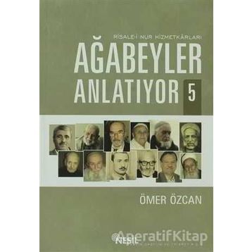 AĞABEYLER ANLATIYOR 5 - ÖMER ÖZCAN