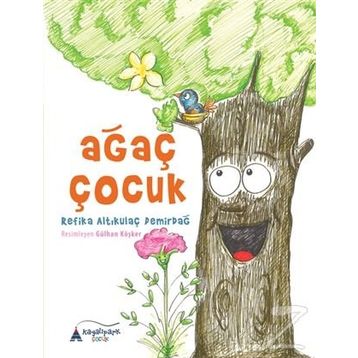Ağaç Çocuk - Refika Altıkulaç Demirdağ