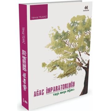 Ağaç İmparatorluğu - Yılmaz Yılmaz