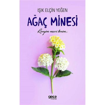 Ağaç Minesi - Işık Elçin Yeğen