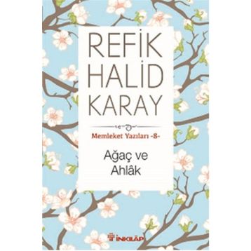 Ağaç Ve Ahlak - Refik Halid Karay