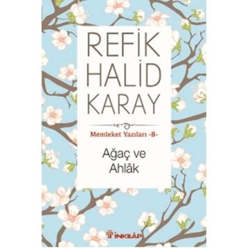 Ağaç ve Ahlak - refik halit karay