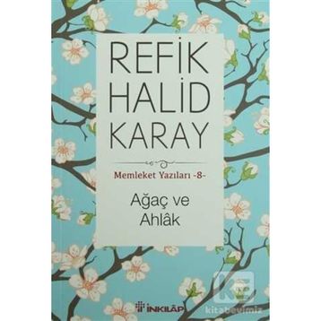 Ağaç ve Ahlak - refik halit karay
