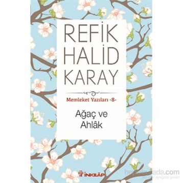 Ağaç ve Ahlak - refik halit karay