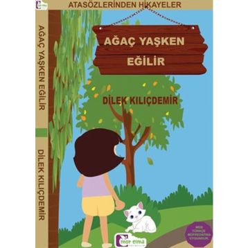Ağaç Yaşken Eğilir - Dilek Kılıçdemir