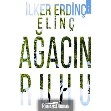 Ağacın Ruhu - İlker Erdinç Elinç