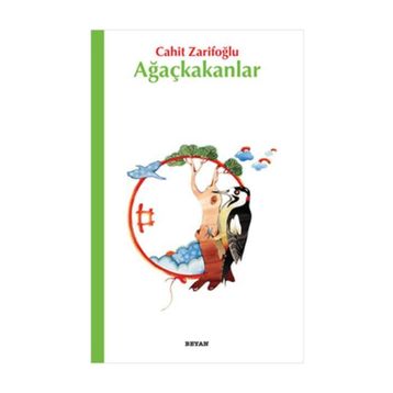 AĞAÇKAKANLAR - CAHIT ZARİFOĞLU