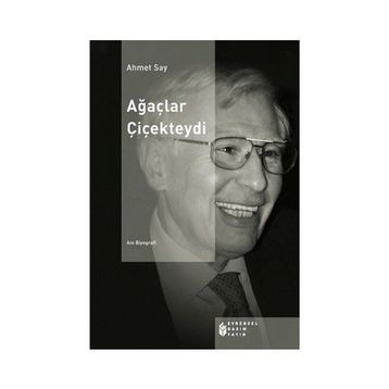 AĞAÇLAR ÇİÇEKTEYDİ - AHMET SAY