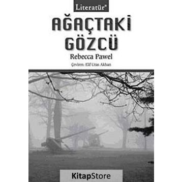 AĞAÇTAKİ GÖZCÜ - REBECCA PAWEL