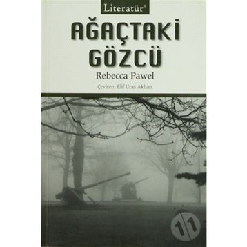 AĞAÇTAKİ GÖZCÜ - REBECCA PAWEL
