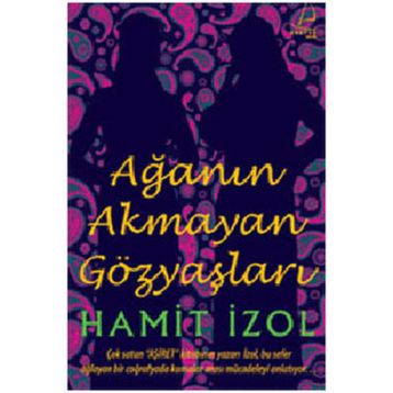 AĞANIN AKMAYAN GÖZYAŞLARI - HAMIT İZOL