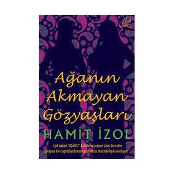 AĞANIN AKMAYAN GÖZYAŞLARI - HAMIT İZOL