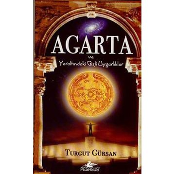 AGARTA VE YERALTINDAKİ GIZLI UYGARLIKLAR (CEP BOY) - TURGUT GÜRSAN