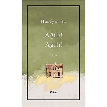 Ağılı! Ağılı! - Hüseyin Su