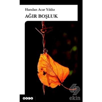 Ağır Boşluk - Handan Acar Yıldız