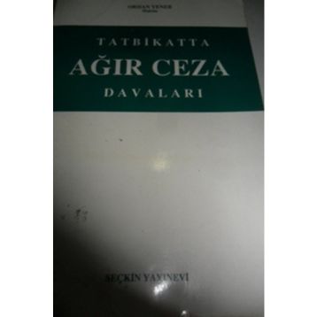 AĞIR CEZA DAVALARI - ORHAN YENER