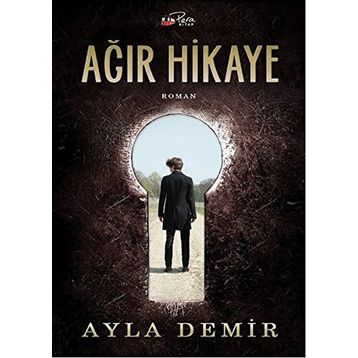Ağır Hikaye - Ayla Demir
