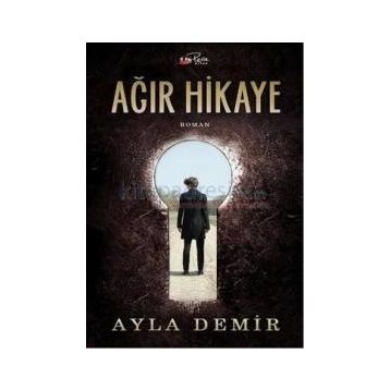 Ağır Hikaye - Ayla Demir
