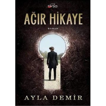 Ağır Hikaye - Ayla Demir