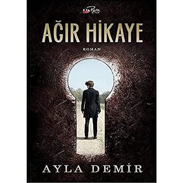 Ağır Hikaye - Ayla Demir