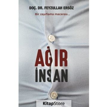 Ağır İnsan - Feyzullah Ersöz