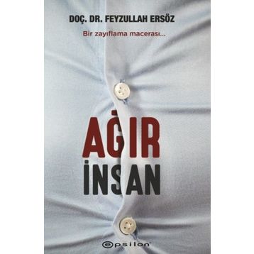 Ağır İnsan - Feyzullah Ersöz