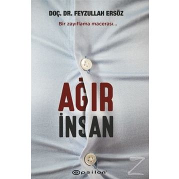 Ağır İnsan - Feyzullah Ersöz