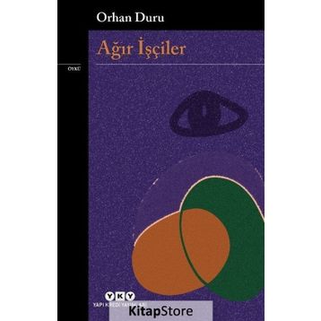 Ağır İşçiler - Orhan Duru