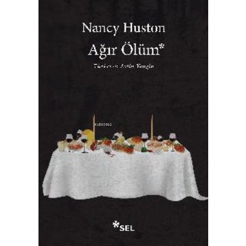 Ağır Ölüm - Nancy Huston