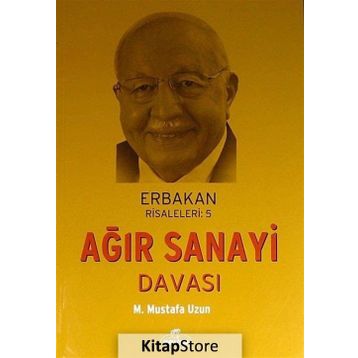 Ağır Sanayi Davası - M. Mustafa Uzun