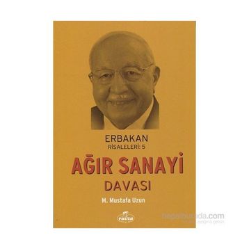 Ağır Sanayi Davası - M. Mustafa Uzun
