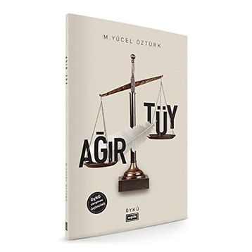 Ağır Tüy - M. Yücel Öztürk
