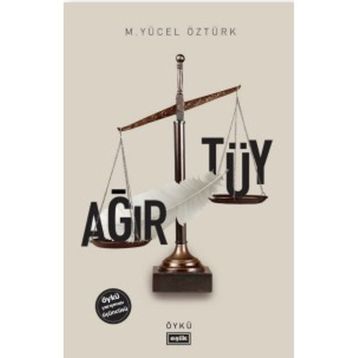 Ağır Tüy - M. Yücel Öztürk