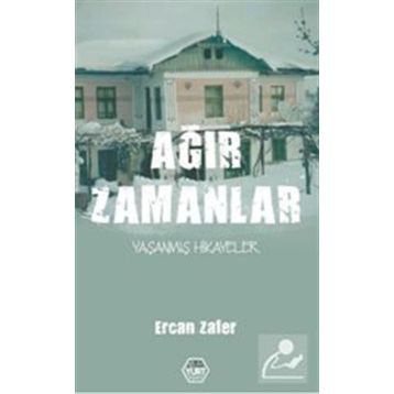 Ağır Zamanlar - Ercan Zafer