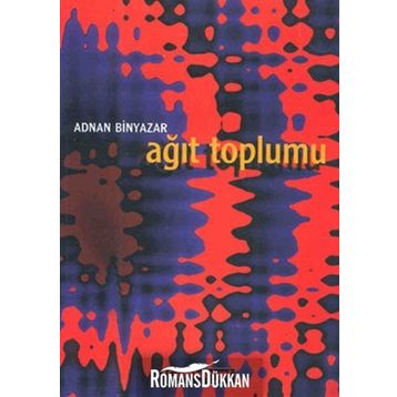 Ağıt Toplumu - Adnan Binyazar