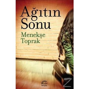 Ağıtın Sonu - Menekşe Toprak