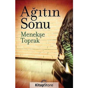 Ağıtın Sonu - Menekşe Toprak