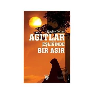 Ağıtlar Eşliğinde Bir Asır - Kadir Polat
