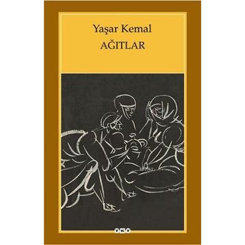 Ağıtlar - Yaşar Kemal