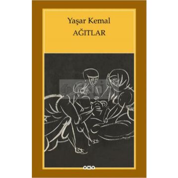 Ağıtlar - Yaşar Kemal