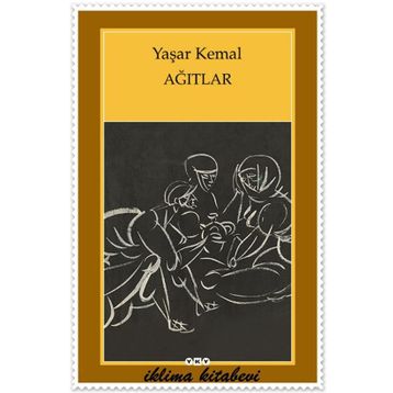 Ağıtlar - Yaşar Kemal