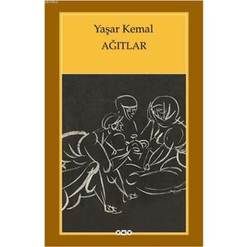 Ağıtlar - Yaşar Kemal