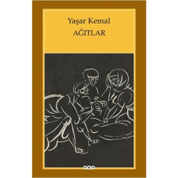 Ağıtlar - Yaşar Kemal