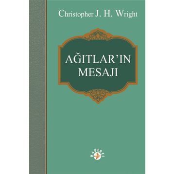 Ağıtlar'ın Mesajı - Christopher J. H. Wright