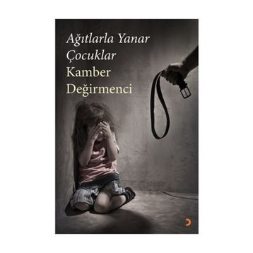 Ağıtlarla Yanar Çocuklar - Kamber Değirmenci
