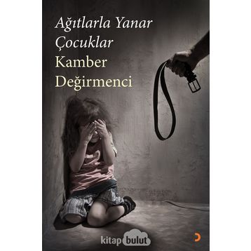 Ağıtlarla Yanar Çocuklar - Kamber Değirmenci