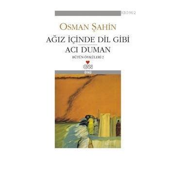 Ağız İçinde Dil Gibi / Acı Duman - Osman Şahin