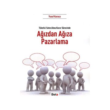 Ağızdan Ağıza Pazarlama: Tüketici Satın Alma Sürecinde