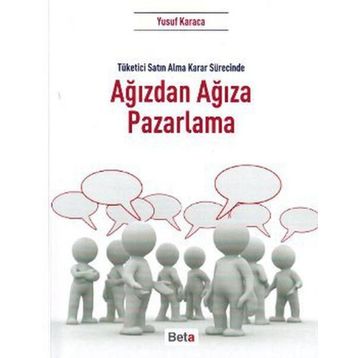Ağızdan Ağıza Pazarlama: Tüketici Satın Alma Sürecinde