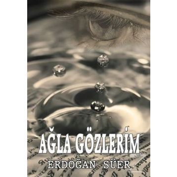 Ağla Gözlerim - Erdoğan Süer